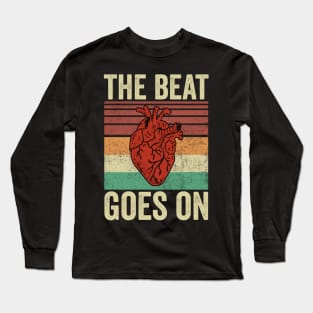 Heart Attack Survivor The Beat Goes On Funny Heart Surgery Long Sleeve T-Shirt